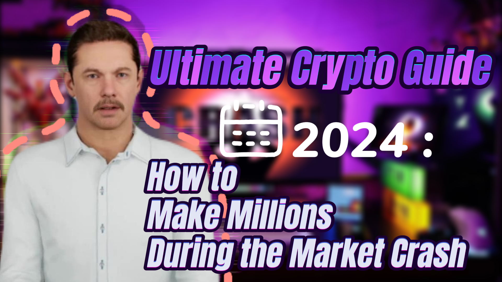 Ultimate Crypto Guide 2024: How to Make Millions During the Market Crash